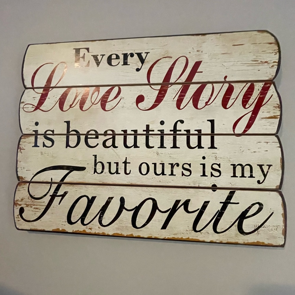 Quote Wall Decor Every Lover Story is beautiful but Ours is my favorite